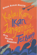 Kalau Kamu Ikan Jangan Ikut Lomba Terbang